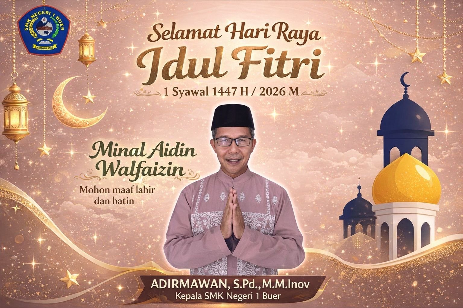 Keluarga Besar SMKN 1 Buer Mengucapkan Selamat Hari Raya Idul Fitri, 1 Syawal 1447H/2026M
