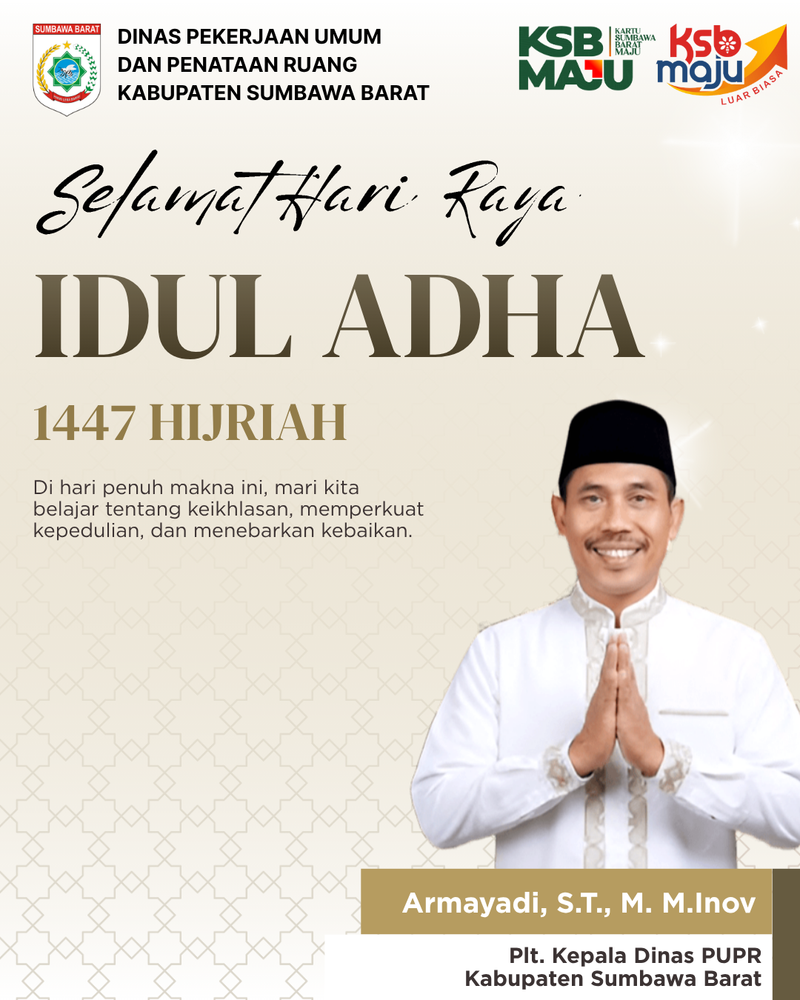 Dinas Pekerjaan Umum dan Penataan Ruang Kabupaten Sumbawa Barat Mengucapkan Selamat Hari Raya Idul Adha 1447H/2026M