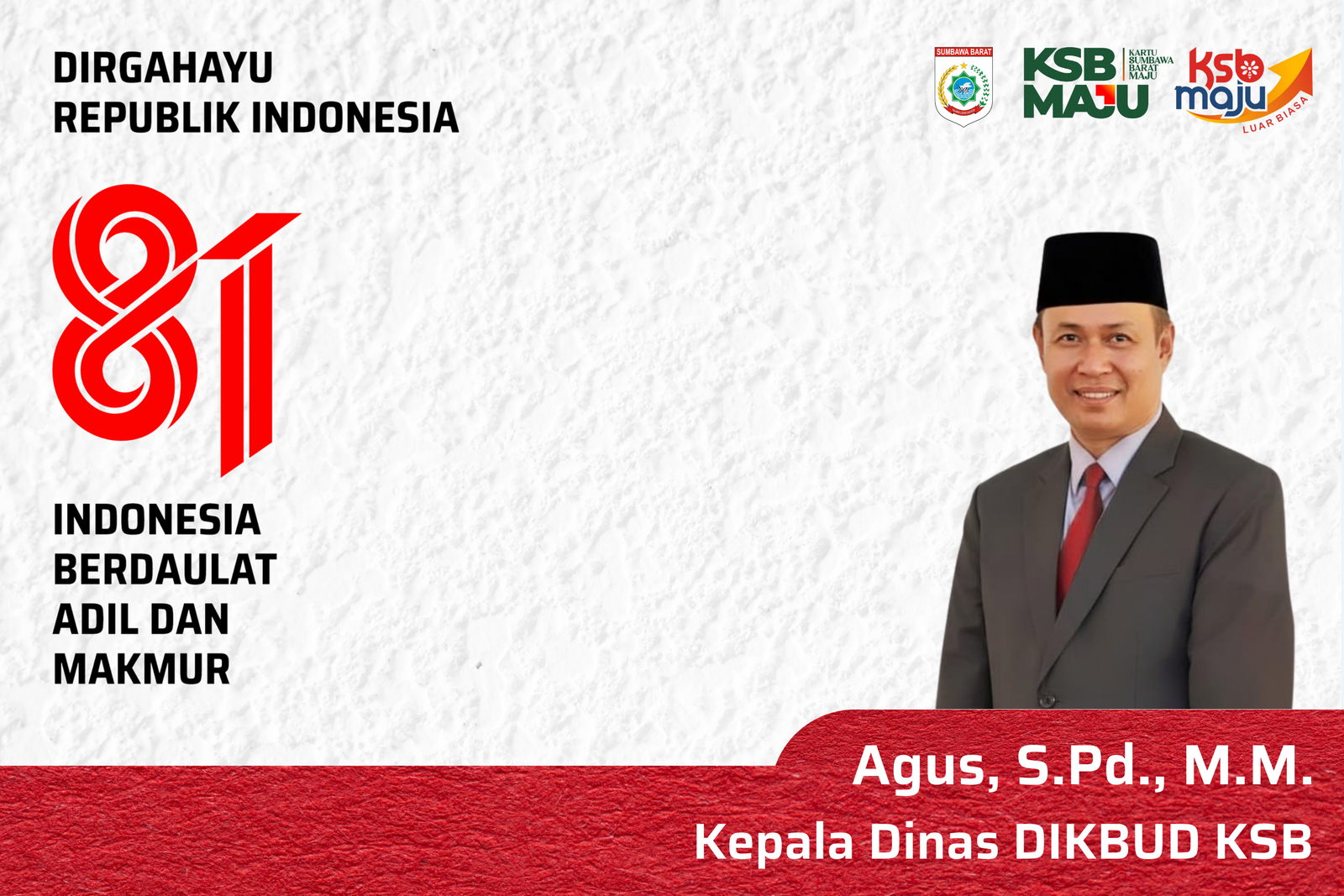 Keluarga Besar Dinas Pendidikan dan Kebudayaan Kabupaten Sumbawa Barat Mengucapkan Selamat HUT ke-81 Republik Indonesia