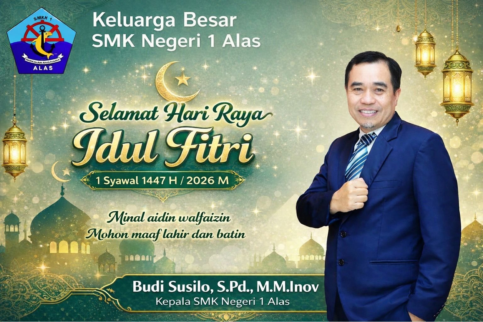 Keluarga Besar SMKN 1 Alas Mengucapkan Selamat Hari Raya Idul Fitri, 1 Syawal 1447H/2026M